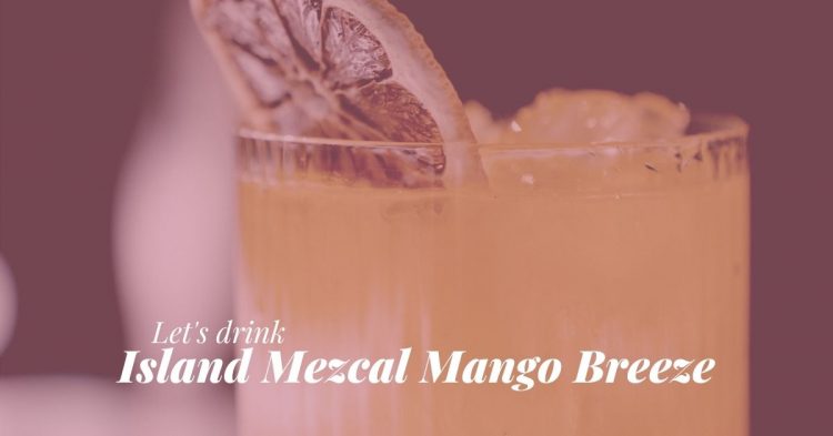Island Mezcal Mango Breeze recept header